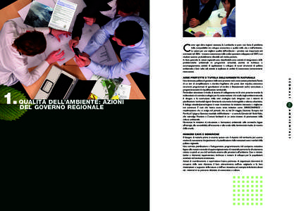 C  ome ogni altra regione avanzata, la Lombardia si pone con forza il problema della compatibilità tra sviluppo economico e qualità della vita e dell’ambiente. Le azioni per una migliore qualità dell’ambiente – 
