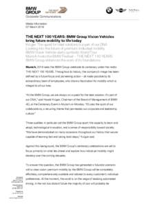 Corporate Communications Media Information 07 March 2016 THE NEXT 100 YEARS: BMW Group Vision Vehicles bring future mobility to life today