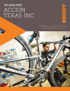 2012 AN N UAL R E PO RT  Title ACCION TEXAS INC Accion Texas Inc. is a nonprofit, multi-state micro-and