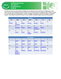 The NIC plan will use social media to highlight the contributions and commitment to Afghanistan of the more than 50 troop contributing nations. Each of the countries will have a single day which will be focused on its co