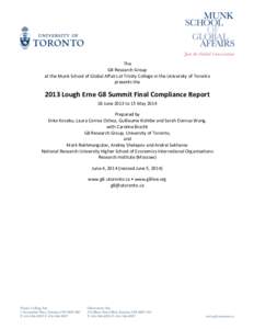 The	
  	
   G8	
  Research	
  Group	
   at	
  the	
  Munk	
  School	
  of	
  Global	
  Affairs	
  at	
  Trinity	
  College	
  in	
  the	
  University	
  of	
  Toronto	
   presents	
  the	
    2013	
