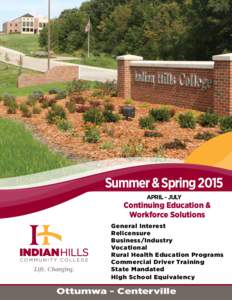 Summer & Spring 2015 APRIL - JULY Continuing Education & Workforce Solutions General Interest