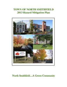 TOWN OF NORTH SMITHFIELD 2013 Hazard Mitigation Plan North Smithfield….A Green Community  Strategy for Reducing Risks from Natural Hazards in