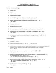 Goddard Space Flight Center Software Release Preliminary Questions Software Development/Origins 1. Software Title: 2. GSC Number: 3. Technical Point of Contact: