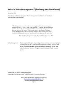 What is Value Management? (And why you should care) November 2012 A position paper from an open group of value management practitioners and consultants. (See final page for participants.)  “The final question needed in