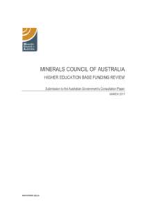 MINERALS COUNCIL OF AUSTRALIA HIGHER EDUCATION BASE FUNDING REVIEW Submission to the Australian Government‟s Consultation Paper MARCHwww.minerals.org.au