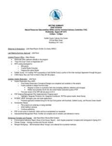 MEETING SUMMARY JOINT SESSION Natural Resources Subcommittee (NRSC) and the Technical Advisory Committee (TAC) Wednesday, August 28th[removed]:00am - 12:00pm Suffolk County Culinary Arts Center