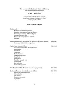 The Association for Diplomatic Studies and Training Foreign Affairs Oral History Project CARL A. BASTIANI Interviewed by: Charles Stuart Kennedy Initial interview date: February 25, 2008 Copyright 2011 ADST