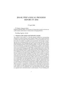 JIMAR, PFRP ANNUAL PROGRESS REPORT: FYApril 2004 P.I. Name: Benjamin Bolker Project Proposal Title: Development of a hierarchical model to estimate sea turtle rookery contributions to mixed stocks in foraging ha