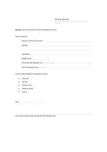 Nome do Operador: (Identificação do operador, cujos serviços pretende desativar) Assunto: Denúncia do Contrato de Prestação de Serviços