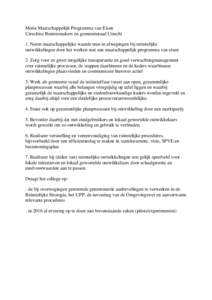 Motie Maatschappelijk Programma van Eisen Utrechtse Ruimtemakers en gemeenteraad Utrecht 1. Neem maatschappelijke waarde mee in afwegingen bij ruimtelijke ontwikkelingen door het werken met een maatschappelijk programma 