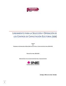 LINEAMIENTO PARA LA SELECCIÓN Y OPERACIÓN DE LOS CENTROS DE CAPACITACIÓN ELECTORAL (CCE) ANEXO 3 DEL  PROGRAMA DE INTEGRACIÓN DE MESAS DIRECTIVAS DE CASILLA Y CAPACITACIÓN ELECTORAL[removed]