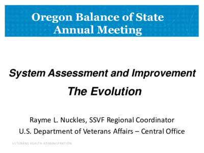 Oregon Balance of State Annual Meeting System Assessment and Improvement  The Evolution