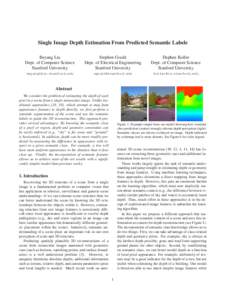 Single Image Depth Estimation From Predicted Semantic Labels Beyang Liu Dept. of Computer Science Stanford University  Stephen Gould