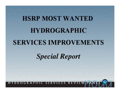 HSRP MOST WANTED HYDROGRAPHIC SERVICES IMPROVEMENTS Special Report
