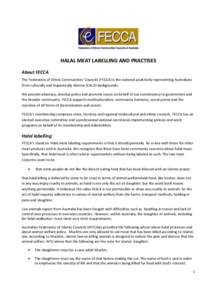 HALAL MEAT LABELLING AND PRACTISES About FECCA The Federation of Ethnic Communities’ Councils (FECCA) is the national peak body representing Australians from culturally and linguistically diverse (CALD) backgrounds. We