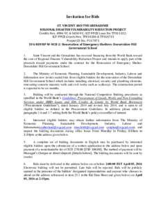 Invitation for Bids ST. VINCENT AND THE GRENADINES REGIONAL DISASTER VULNERABILITY REDUCTION PROJECT Credits NosVC & 5450-VC; SCF-PPCR Loan No. TF011132; SCF-PPCR Grants Nos. TF010206 & TF016733 Project ID No.: P1