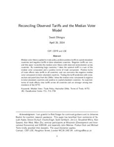 Reconciling Observed Tariffs and the Median Voter Model Swati Dhingra April 26, 2014 CEP, CEPR and LSE Abstract