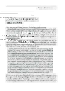 Nordisk Museologi 2001 • 1–2  John Aage Gjestrum till minne John Aage nämnde ibland Johannes Sivesind som sin läromästare. Sivesind ledde museet i Toten kommun (medinvånare) åren 1954–1967.