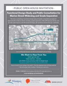 PUBLIC OPEN HOUSE INVITATION Functional Design Study and Public Consultation for Marion Street Widening and Grade Separation The City is conducting a functional design study and public consultation program for improvemen