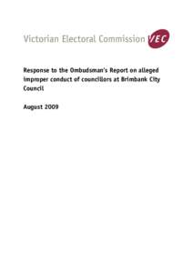Response to the Ombudsman’s Report on alleged improper conduct of councillors at Brimbank City Council August 2009  1. Purpose