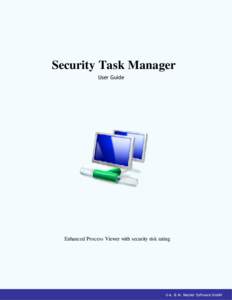 Security Task Manager User Guide Enhanced Process Viewer with security risk rating  © Neuber Software