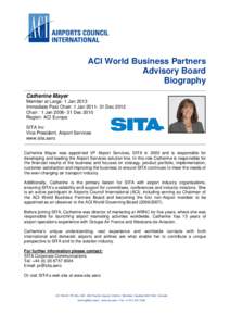 ACI World Business Partners Advisory Board Biography Catherine Mayer Member at Large: 1 Jan 2013 Immediate Past Chair: 1 Jan[removed]Dec 2012