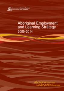 Government of Western Australia Department for Child Protection Aboriginal Employment and Learning Strategy[removed]