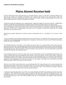 Published in the Meade County News  Plains Alumni Reunion held The 2013 Plains High School Alumni Reunion was celebrated Saturday, August 3 at the Plains Community Building. The theme for the occasion was “Moments to R