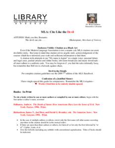 Dr. Brian Saunders Humanities Librarian MLA: Cite Like the Devil ANTONIO: Mark you this, Bassanio, The devil can cite. . . .