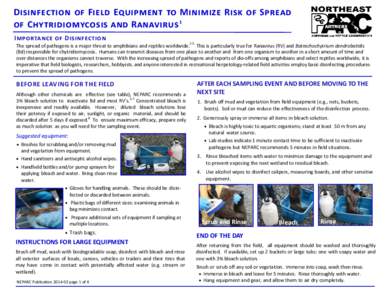 Disinfection of Field Equipment to Minimize Risk of Spread of Chytridiomycosis and Ranavirus 1 Importance of Disinfection The spread of pathogens is a major threat to amphibians and reptiles worldwide.2-5 This is particu