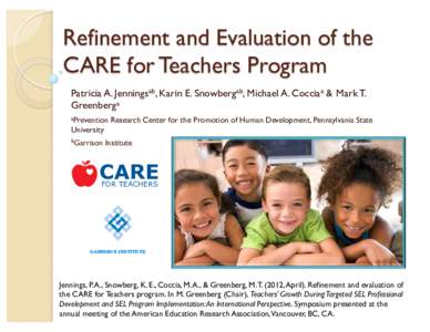 #$  Refinement and Evaluation of the CARE for Teachers Program Patricia A. Jenningsab, Karin E. Snowbergab, Michael A. Cocciaa & Mark T. Greenberga