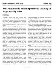 World Socialist Web Site  wsws.org Australian trade unions spearhead slashing of wage penalty rates