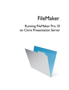Running FileMaker Pro 10 on Citrix Presentation Server