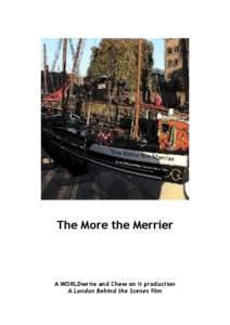 The More the Merrier  A WORLDwrite and Chew on it production A London Behind the Scenes film  The More the Merrier