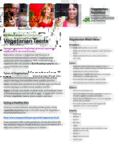 RD Resources for Consumers:  Vegetarian Teens Teenagers represent the fastest growing segment of vegetarians in the United States. Many teens choose a vegetarian diet because of