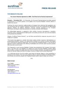 PRESS RELEASE  FOR IMMEDIATE RELEASE The Council Reaches Agreement on IMD2 - But What Are the Practical Implications? Brussels – 7 November 2014 – On 5 November, the Permanent Representatives Committee reached an agr