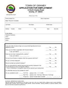 TOWN OF GRANBY APPLICATION FOR EMPLOYMENT 15 North Granby Road Granby, CTwww.granby-ct.gov (Please Type or Print)