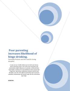 Poor parenting increases likelihood of binge drinking. Parenting Postures and the need for loving discipline. A study of over 15,000 children by the think tank Demos