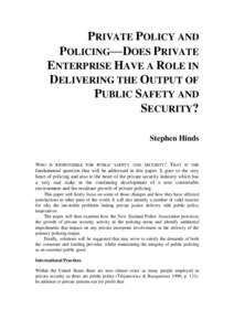 Private policy and policing : does private enterprise have a role in delivering the output of public safety and security?