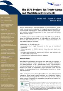 The BEPS Project: Tax Treaty Abuse and Multilateral Instruments Date: 7 January[removed]January 2015 | 2.00pm to 5.00pm Revenue House