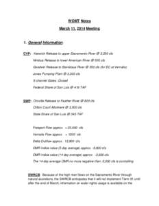 WOMT Notes March 11, 2014 Meeting 1. General Information: CVP: Keswick Release to upper Sacramento River @ 3,250 cfs Nimbus Release to lower American River @ 500 cfs