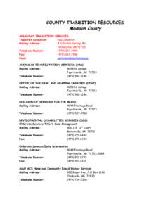 COUNTY TRANSITION RESOURCES  Madison County ARKANSAS TRANSITION SERVICES Transition Consultant: