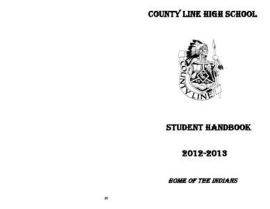 County Line High School  Student Handbook[removed]Home of the Indians 60