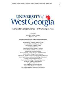Complete College Georgia – University of West Georgia Campus Plan - AugustComplete College Georgia – UWG Campus Plan Submitted by: Beheruz N. Sethna, President