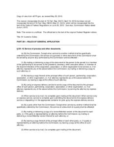 Copy of rules from eCFR.gov, as revised May 20, 2013. This version incorporates the text of 78 Fed. Reg[removed]April 19, 2013) but does not yet incorporate the text of 78 Fed. Reg[removed]May 21, 2013), which will be in