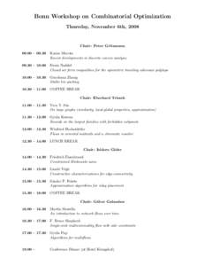 Bonn Workshop on Combinatorial Optimization Thursday, November 6th, 2008 Chair: Peter Gritzmann 09.00 – 09.30