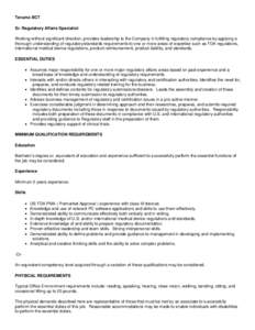 Terumo BCT Sr. Regulatory Affairs Specialist Working without significant direction, provides leadership to the Company in fulfilling regulatory compliance by applying a thorough understanding of regulatory/standards requ