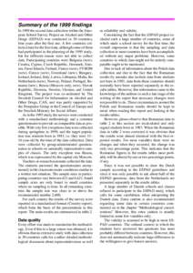 Summary of the 1999 findings In 1999 the second data collection within the European School Survey Project on Alcohol and Other Drugs (ESPAD) was conducted in 30 countries, four years after the first one. A few countries 