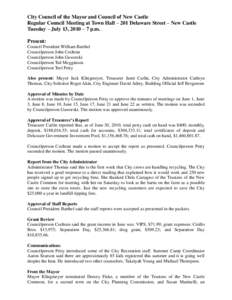 City Council of the Mayor and Council of New Castle Regular Council Meeting at Town Hall – 201 Delaware Street – New Castle Tuesday – July 13, 2010 – 7 p.m. Present: Council President William Barthel Councilperso